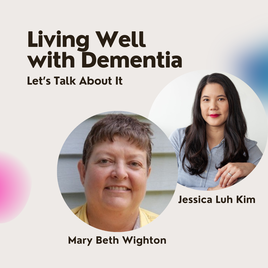 Living Well with Dementia: Let’s Talk About It